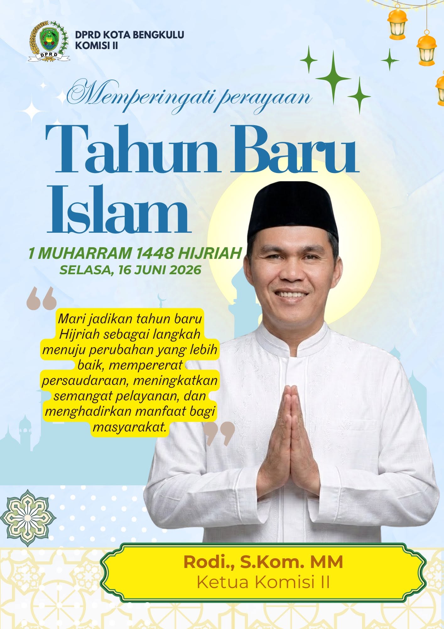Ketua Komisi II dan Ketua Fraksi Partai Golkar DPRD Kota Bengkulu Rodi Ucapkan Selamat Tahun Baru Islam 1448 Hijriah